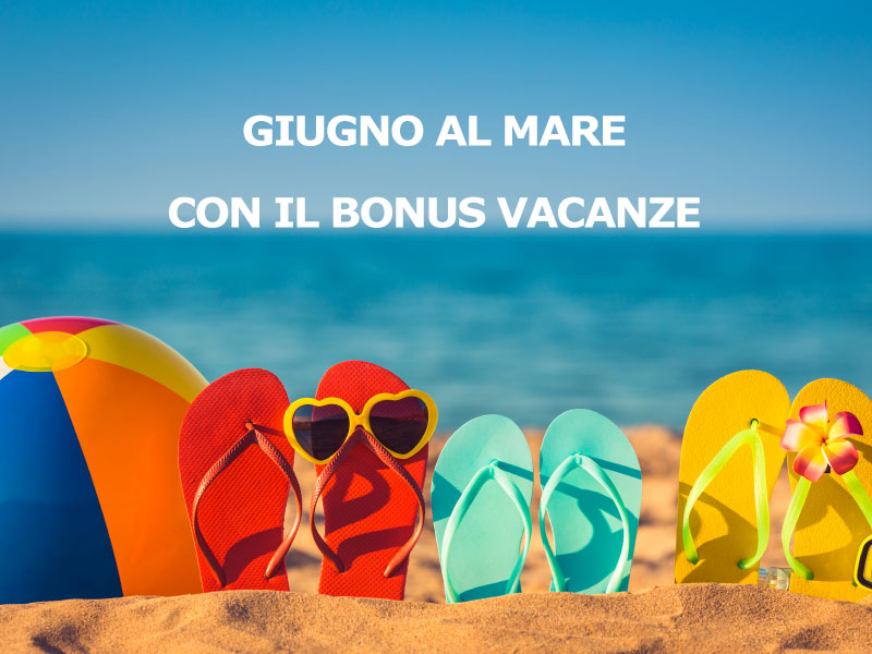 Giugno con il bonus vacanze: risparmia fino a 400 euro