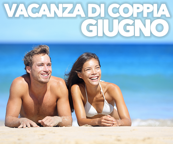 SPECIALE GIUGNO DI COPPIA IN B&B