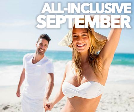 First Week in September: ALL INCLUSIVE 